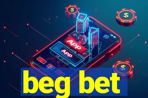 beg bet